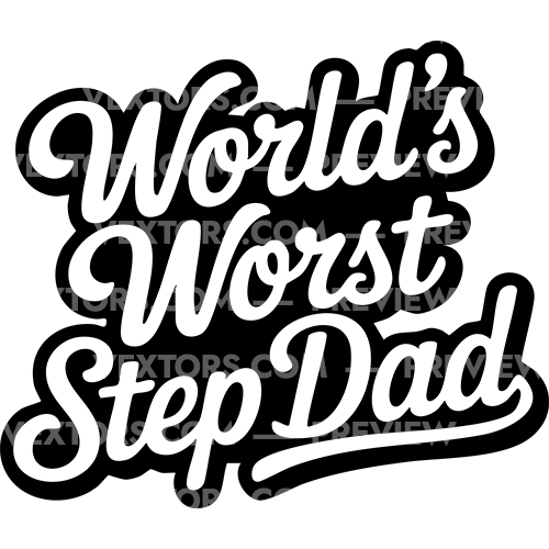 Worlds Worst Step Dad - Insult Graphic - Vextors Graphics