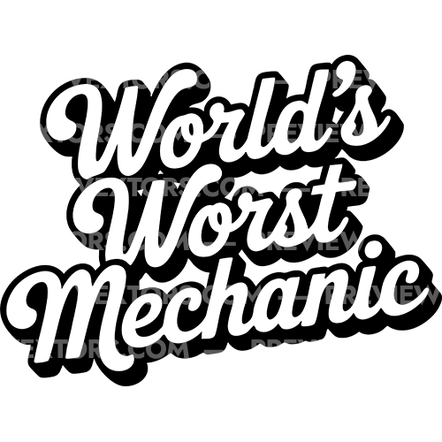 Worlds Worst Mechanic - Insult Image - Vextors Graphics