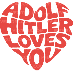 Adolf Hitler Loves You Heart Vector